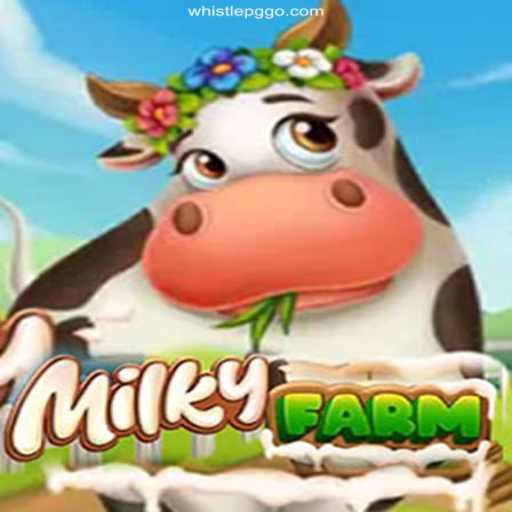 Dive into the World of MilkyFarm: A Whistle PG Experience