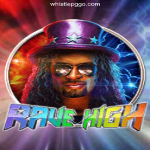 Exploring RaveHigh: A Sensational Gaming Experience with Whistle PG